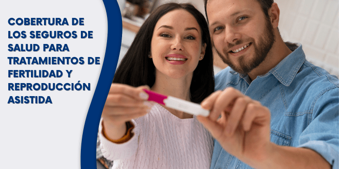  Seguros médicos para tratamientos de fertilidad y reproducción asistida