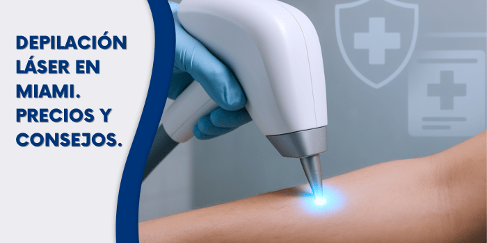  Depilación Láser en Miami. Precios y consejos.